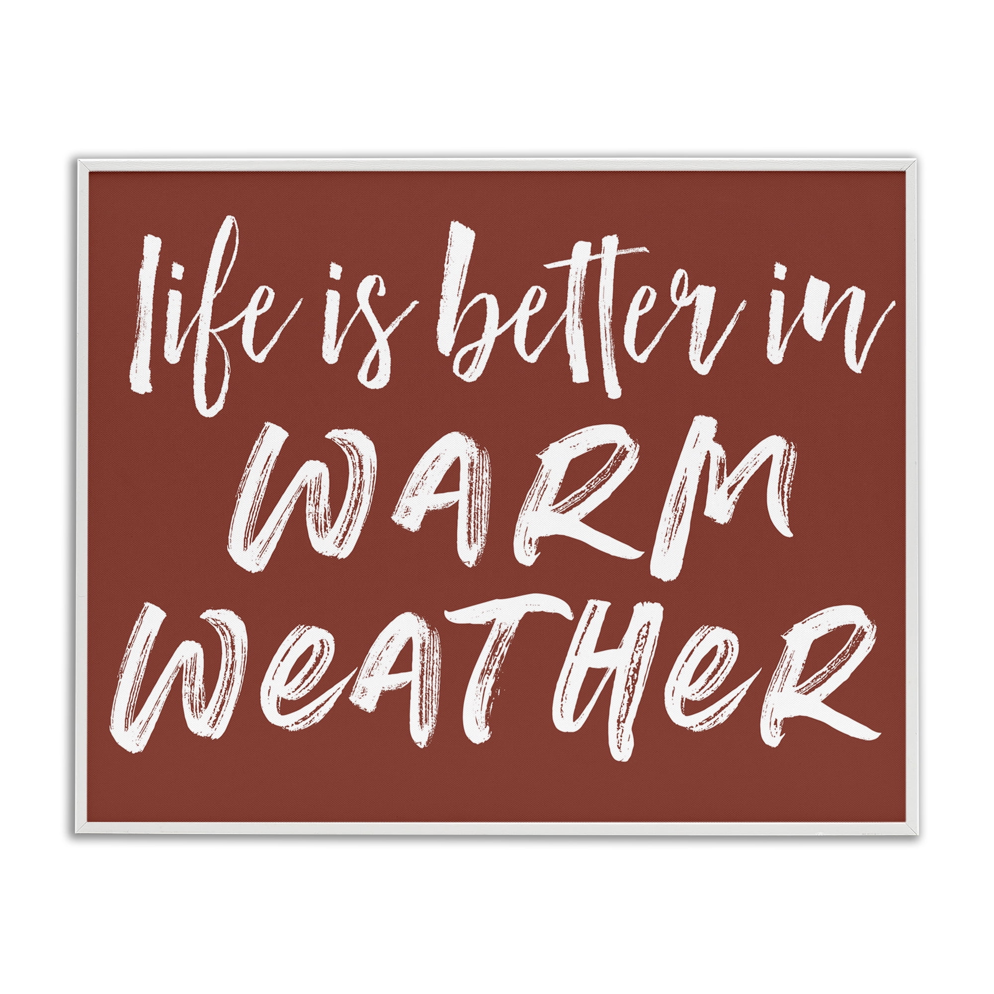 Life Is Better In Warm Weather White Framed Giclee Art, design by Lettered and Lined
