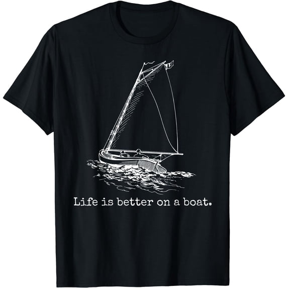 Life Is Better On A Boat Sailboat Sketch Cool Sailing Gifts T-Shirt Black Small