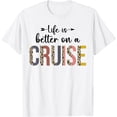 thumbnail image 1 of Life Is Better On A Cruise Cruise Life Family Matching T-Shirt, 1 of 4