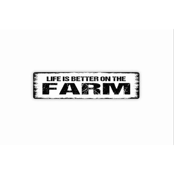 Life Is Better On The Farm - Farmhouse Barn Ranch Cattle Crops Rustic Street Metal Aluminum Sign or Door Name Plate Plaque - Size: 16 x 4 Inches