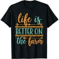 thumbnail image 1 of Life Is Better On The Farm Farming Rancher Farmer Gift T-Shirt Black 3X-Large, 1 of 4