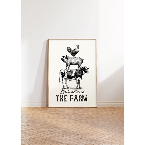 Life Is Better On The Farm, Modern Farmhouse Wall Art, Cottage Core , Farmer, Farm Animals , Vintage Farmhouse Unframed Paper Print