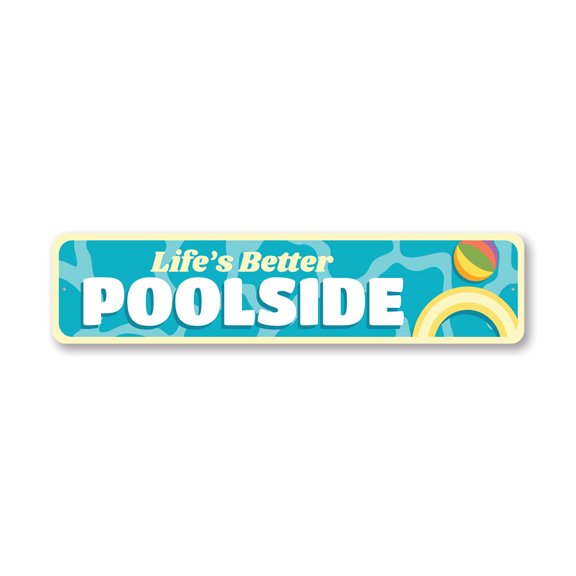 Life Is Better Poolside Aluminum Metal Decor Sign - 4x18 inches