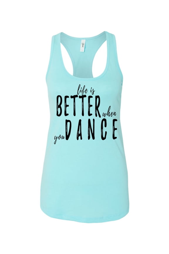 Life Is Better When You Dance Ladies Racerback Tank Top-Cancun-large