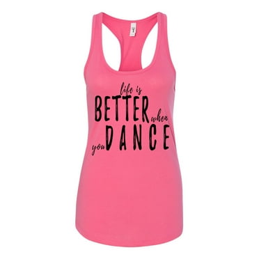 Life Is Better When You Dance Ladies Racerback Tank Top-Hot Pink-small