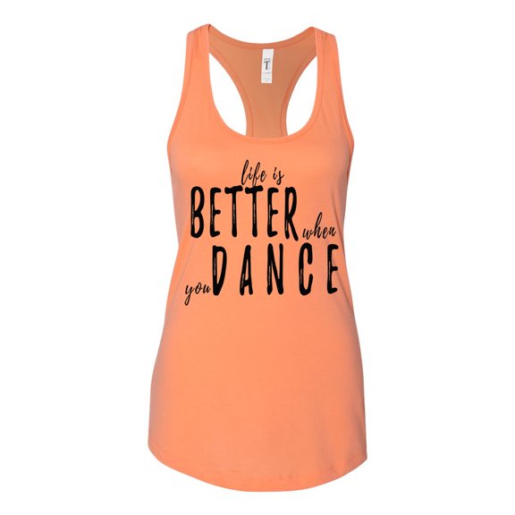 Life Is Better When You Dance Ladies Racerback Tank Top-Light Orange-medium