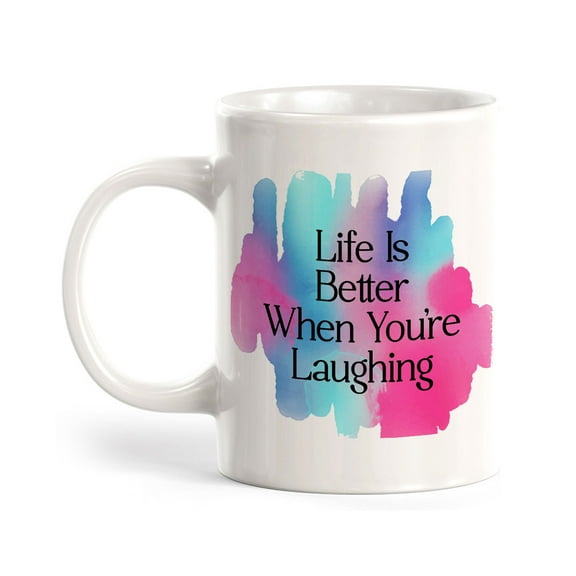 Life Is Better When You're Laughing 11oz Ceramic Coffee Mug | Home & Office Cups
