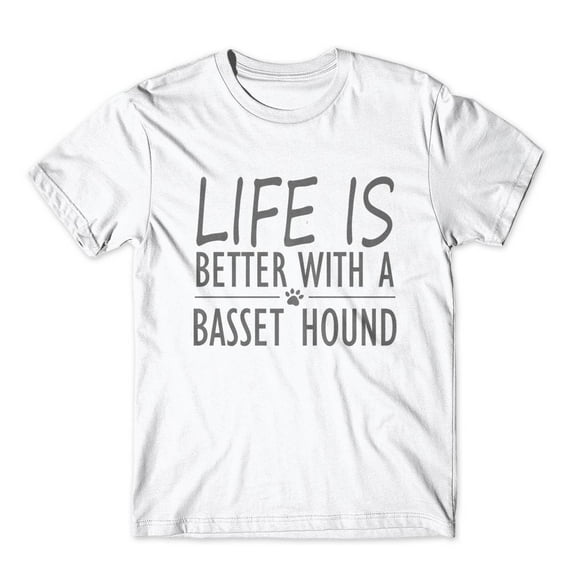 Life Is Better With A Basset Hound T-Shirt 100% Cotton Premium Tee