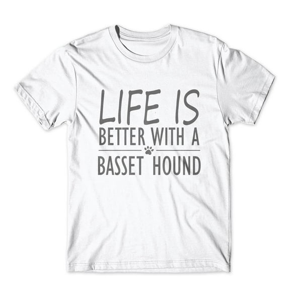 Life Is Better With A Basset Hound T-Shirt 100% Cotton Premium Tee