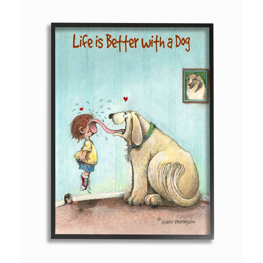 Life Is Better With A Dog Funny Pet Cartoon Design Oversized Framed Giclee Texturized Art by Gary Patterson