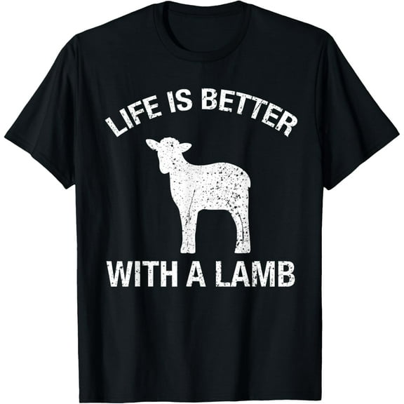 Life Is Better With A Lamb Funny Lamb Farmer T-Shirt