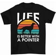 thumbnail image 1 of Life Is Better With A Pointer T-Shirt Retro Pointer Dog Lovers Tee, 1 of 2