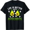thumbnail image 1 of Life Is Better With Avocados Funny Avocado T-Shirt, 1 of 5