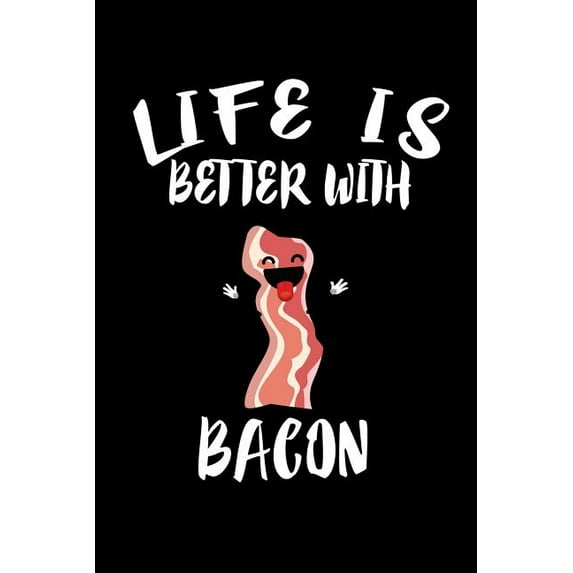 Life Is Better With Bacon : Animal Nature Collection (Paperback)