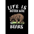 thumbnail image 1 of Life Is Better With Bears: Animal Nature Collection (Paperback), 1 of 1