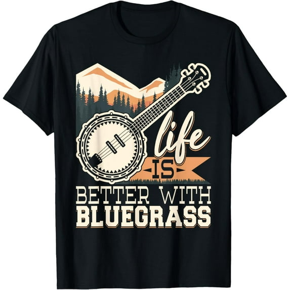 Life Is Better With Bluegrass - Banjo Player Musician T-Shirt