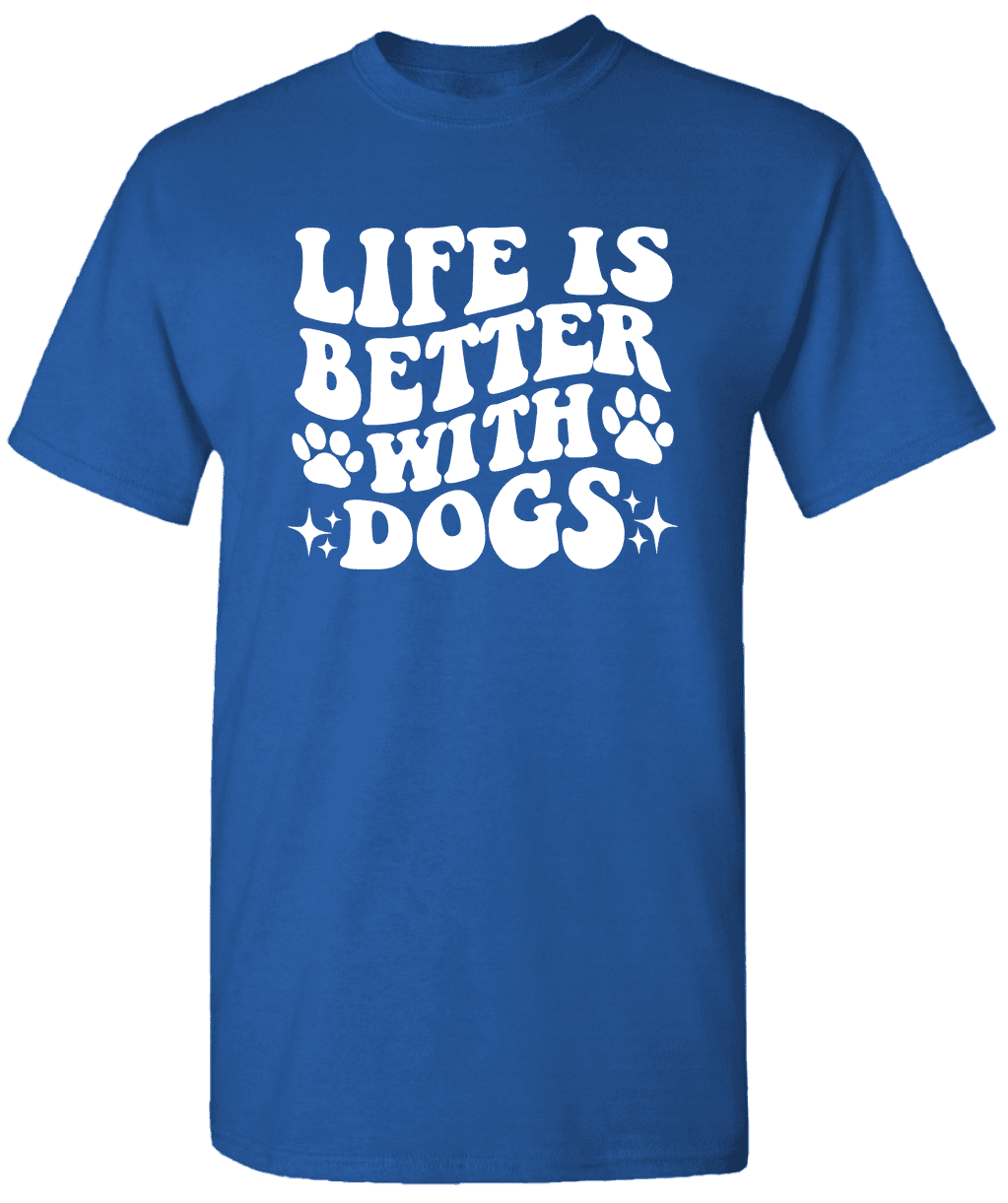 Life Is Better With Dogs Crazy Dog T-Shirts Womens Dog Lover Shirt ...