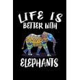 thumbnail image 1 of Life Is Better With Elephants: Animal Nature Collection (Paperback), 1 of 1