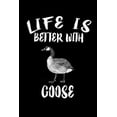 thumbnail image 1 of Life Is Better With Goose: Animal Nature Collection (Paperback), 1 of 1