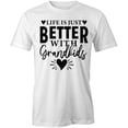 thumbnail image 1 of Life Is Better With Grandkids T-Shirt | Family Quote White Tee Gift, 1 of 5