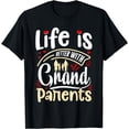 thumbnail image 1 of Life Is Better With Grandparents Happy Grandparents Day T-Shirt, 1 of 3