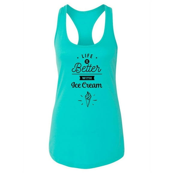 Life Is Better With Ice Cream Racerback Tank Women -Image by Shutterstock, Female x-Large