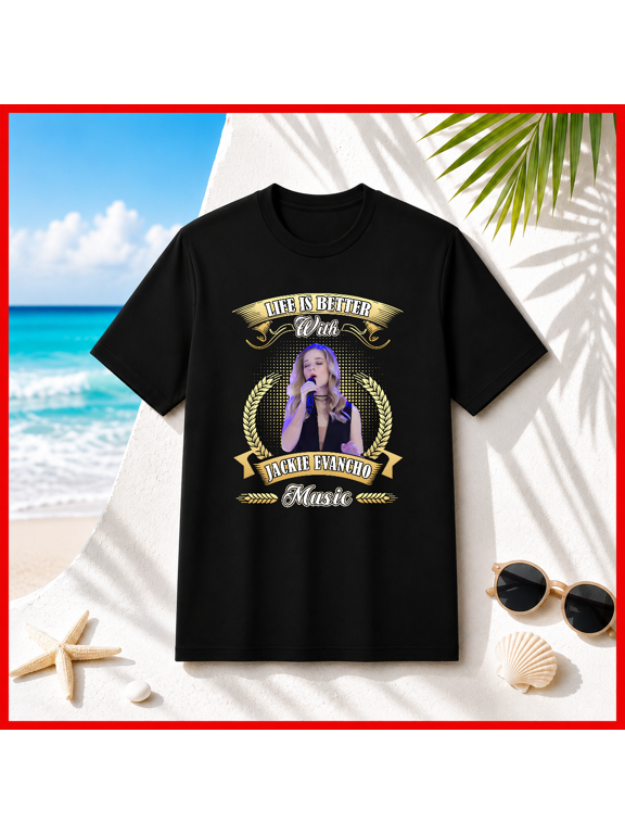 Life Is Better With Jackie Evancho Classical Crossover Music Singer Fan T-Shirt V80359, S-5XL