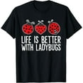 thumbnail image 1 of Life Is Better With Ladybugs T-Shirt, 1 of 4