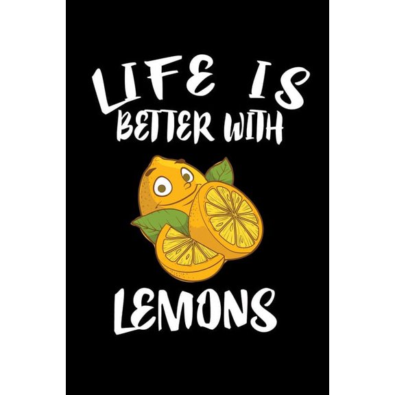 Life Is Better With Lemons: Animal Nature Collection, (Paperback)