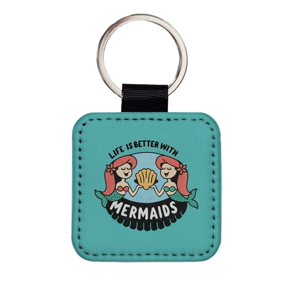Life Is Better With Mermaids Faux Leather Square Keychain