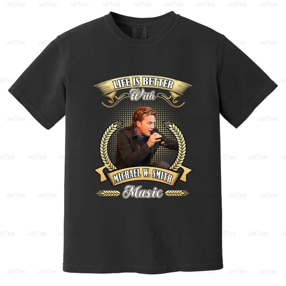 Life Is Better With Michael W. Smith Music Christian Contemporary Comfort Color T-Shirt Unisex, up to 4XL