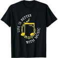 thumbnail image 1 of Life Is Better With Music Musician Musical Instrument T-Shirt, 1 of 4