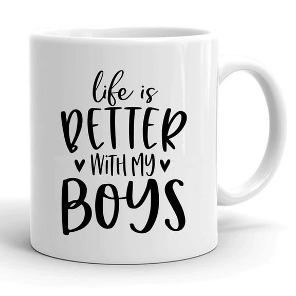 Life Is Better With My Boys Boy Mom Gift Ceramic Mug 11oz (White;11oz)