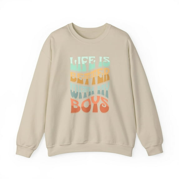 Life Is Better With My Boys Crewneck Sweatshirt
