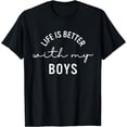 thumbnail image 1 of Life Is Better With My Boys Cute Mom T-Shirt, 1 of 3