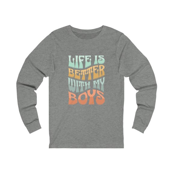 Life Is Better With My Boys Long Sleeve TShirt
