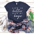 thumbnail image 1 of Life Is Better With My Boys, Mom Shirt, Mama Graphic Tee, Mom Graphic Tee, Mom Life Tee, Mom Of Boys, Mothers Day Gift, Twin Boys, 1 of 5
