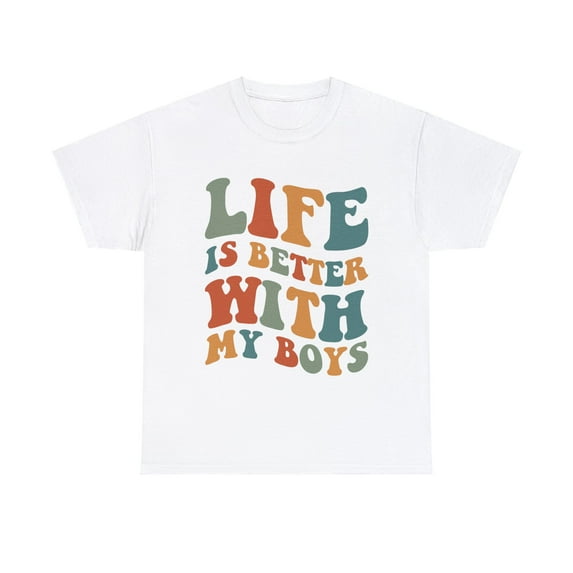 Life Is Better With My Boys Shirt For Mom, Mother's Day Gift ID-0207-IUQI