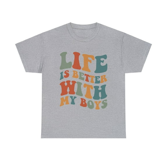 Life Is Better With My Boys Shirt For Mom, Mother's Day Gift ID-0207-IUQI