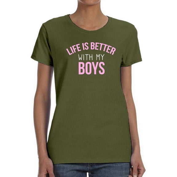 Life Is Better With My Boys T-Shirt Women -Smartprints Designs, Female Large