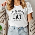 thumbnail image 1 of Life Is Better With My Cat T-Shirt, Life Is Better With My Cat Tee, Cat Mom Life, Soft And Trendy Cat Lover Tee, Perfect Gift For Cat Owners, 1 of 4
