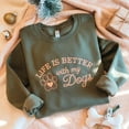thumbnail image 1 of Life Is Better With My Dog Embroidered Sweatshirt, Funny Dog Quote Embroidery Shirt, Xmas Dog Owner Outfit, Christmas Dog Lover Gift, 1 of 4
