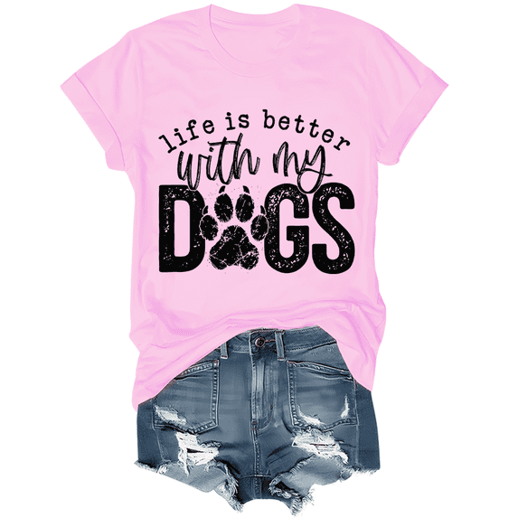 Life Is Better With My Dogs Shirt Funny Dog Paw Print Tee Unisex