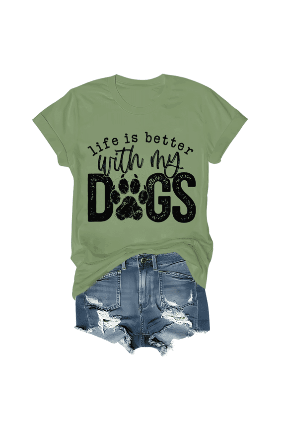 Life Is Better With My Dogs Shirt Funny Dog Paw Print Tee Unisex