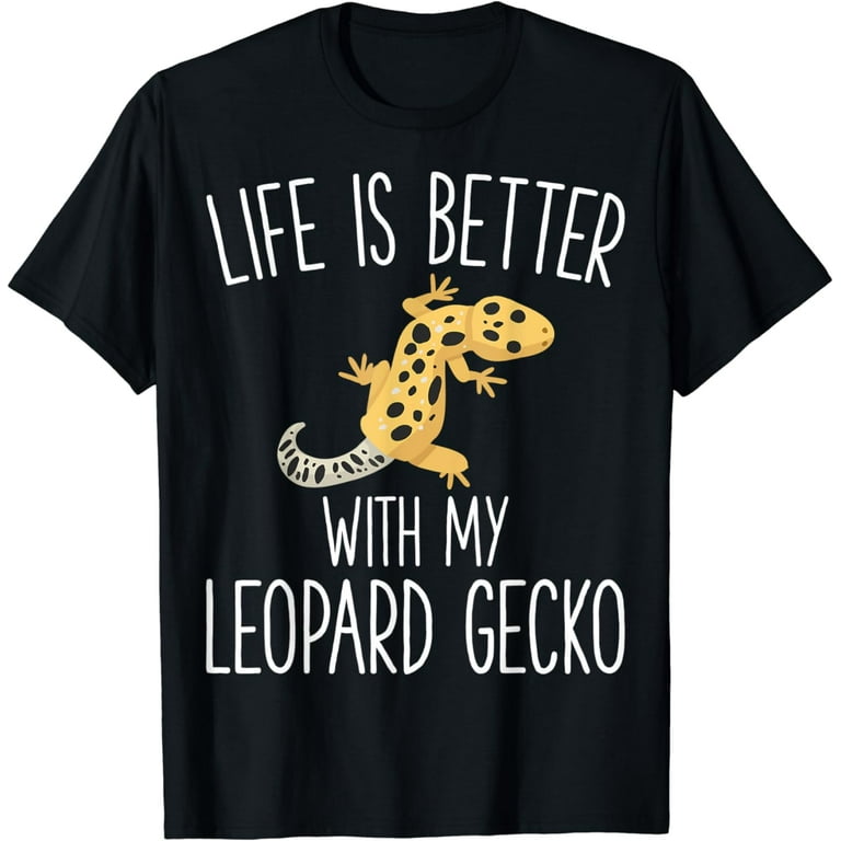 Life Is Better With My Leopard Gecko Shirt Gift Life Is Better With My Leopard Gecko Shirt Gift