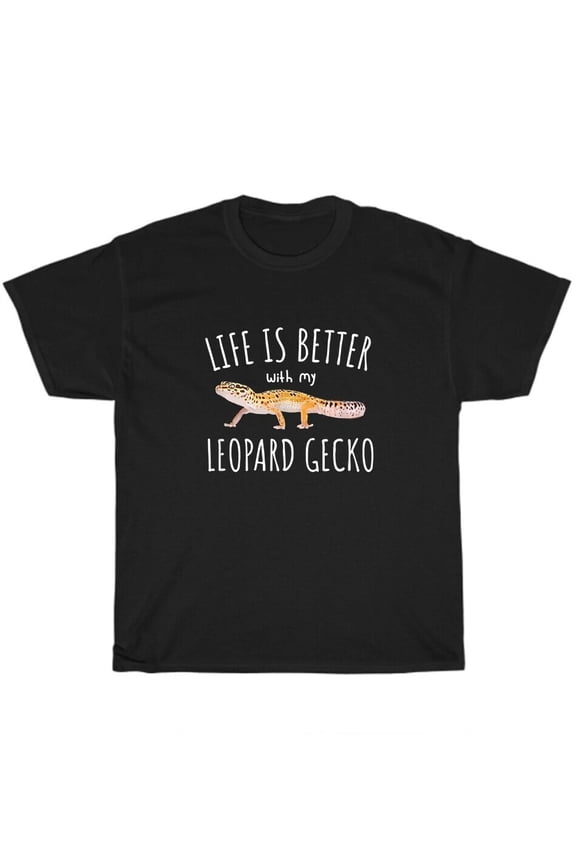 Life Is Better With My Leopard Gecko Reptile T-Shirt Lizard Animal Lover Gift
