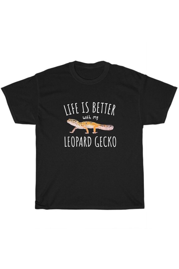 Life Is Better With My Leopard Gecko Reptile T-Shirt Lizard Animal Lover Gift