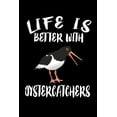 thumbnail image 1 of Life Is Better With Oystercatchers: Animal Nature Collection (Paperback), 1 of 1