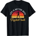 thumbnail image 1 of Life Is Better With Racket ball T Shirts Racket ball Shirts, 1 of 3