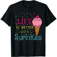 thumbnail image 1 of Life Is Better With Sprinkles Sweet Ice Cream Lover T-Shirt Black 2X-Large, 1 of 4